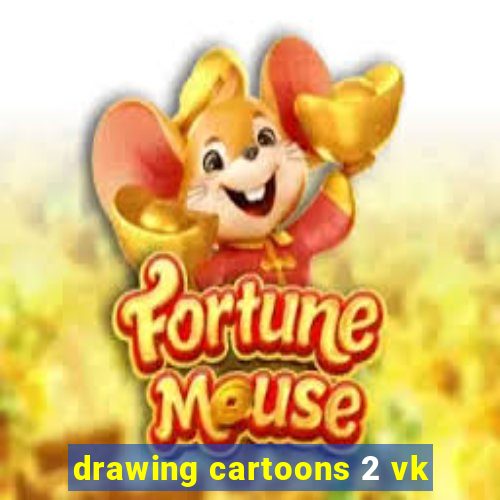 drawing cartoons 2 vk